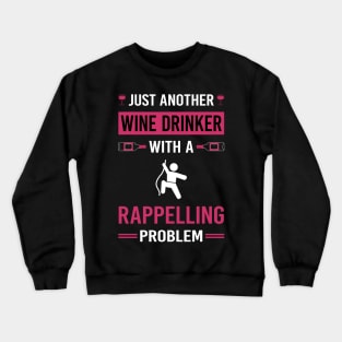 Wine Drinker Rappelling Rappel Crewneck Sweatshirt